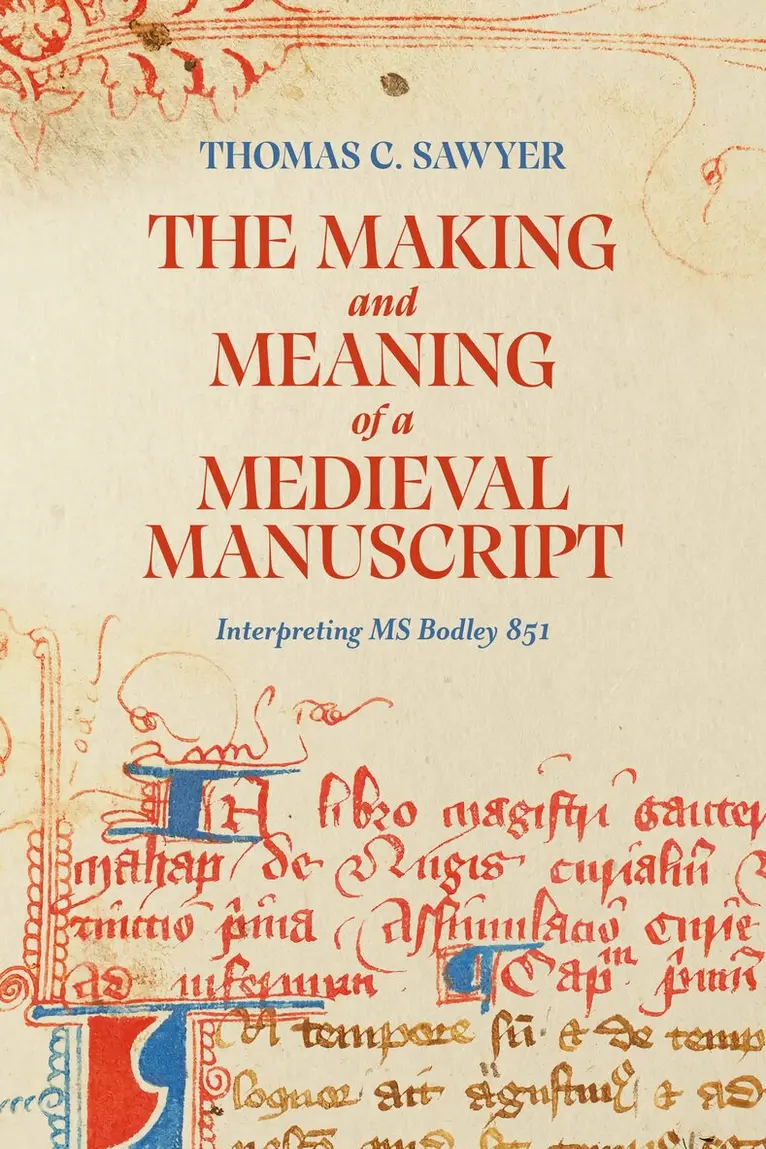 Making and Meaning of a Medieval Manuscript
