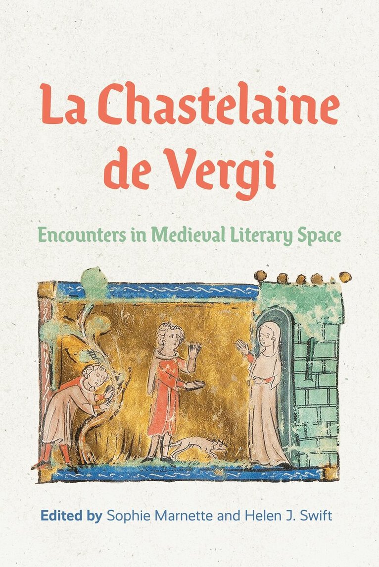 Sophie Marnette, Helen J Swift - La Chastelaine de Vergi, Inbunden. Tillgänglighet: Lägg i varukorg