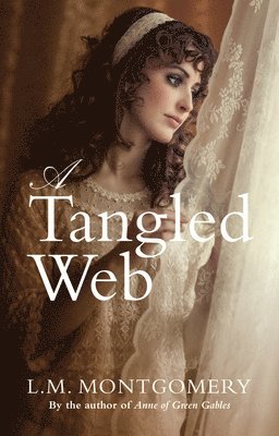 L. M. Montgomery - A Tangled Web, Häftad
