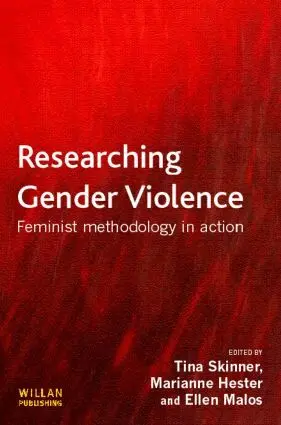 Tina Skinner, Marianne Hester, Ellen Malos - Researching Gender Violence, Häftad