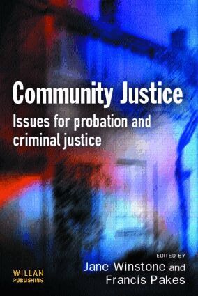Jane Winstone, Francis Pakes - Community Justice, Häftad. Tillgänglighet: Lägg i varukorg