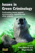 Issues in Green Criminology