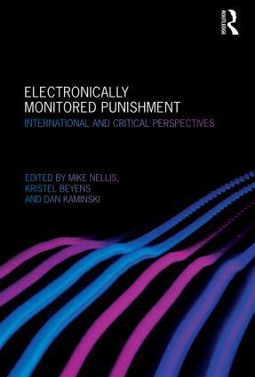 Mike Nellis, Kristel Beyens, Dan Kaminski - Electronically Monitored Punishment, Inbunden