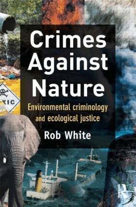 Rob White - Crimes Against Nature, Häftad