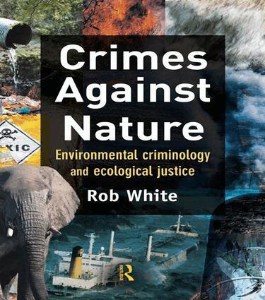 Rob White - Crimes Against Nature, Inbunden