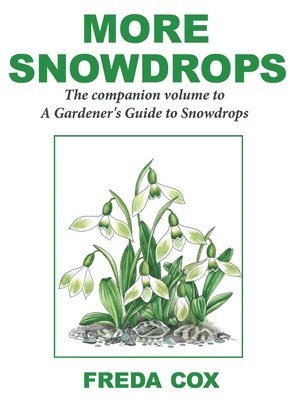 Freda Cox - More Snowdrops, Inbunden. Tillgänglighet: Lägg i varukorg