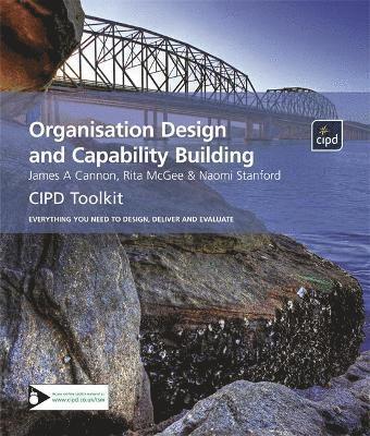 James A Cannon, Rita McGee, Naomi Stanford - Organisation Design and Capability Building. Tillgänglighet: Tillfälligt slut