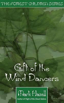 Mark Hazel - Gift of the Wind Dancers, Häftad