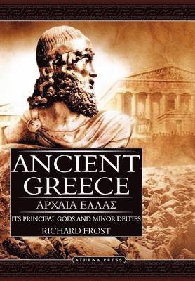 Richard Frost - Ancient Greece, Inbunden