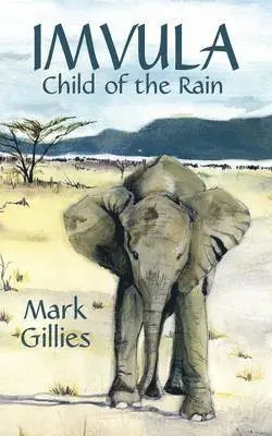 Mark Gillies - Imvula, Child of the Rain, Häftad. Tillgänglighet: Lägg i varukorg