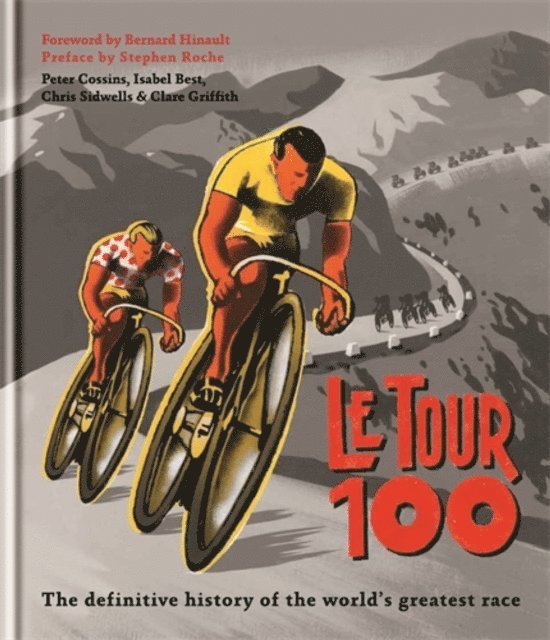 Peter Cossins - Le Tour 100, E-bok