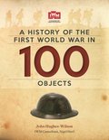 History Of The First World War In 100 Objects