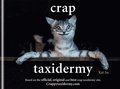 Crap Taxidermy