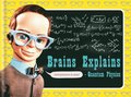 Brains Explains Quantum Physics