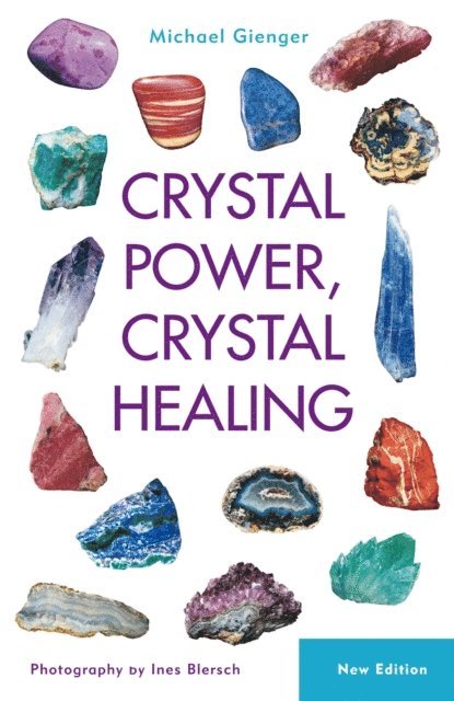 Michael Gienger - Crystal Power, Crystal Healing, E-bok