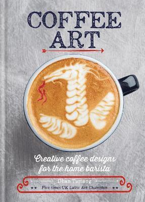 Dhan Tamang - Coffee Art, Inbunden
