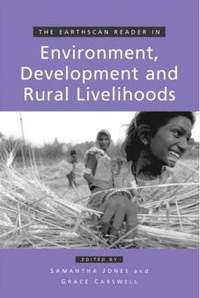 Earthscan Reader in Environment Development and Rural Livelihoods