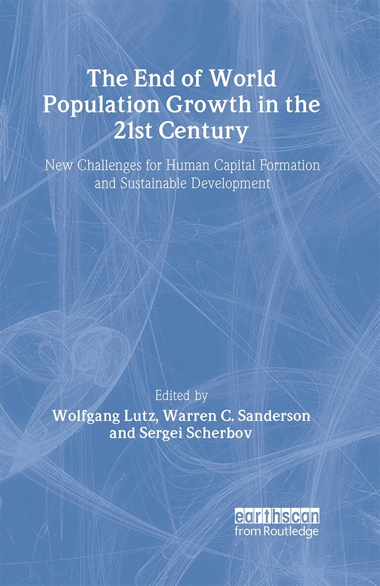 Warren C. Sanderson, Wolfgang Lutz, Sergei Scherbov - End of World Population Growth in the 21st Century, Inbunden