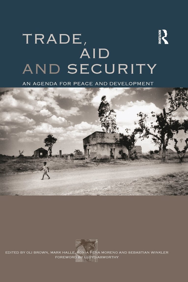 Mark Halle, Oli Brown, Sonia Pena Moreno, Sebastian Winkler - Trade, Aid and Security, Inbunden