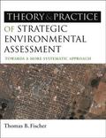 The Theory and Practice of Strategic Environmental Assessment