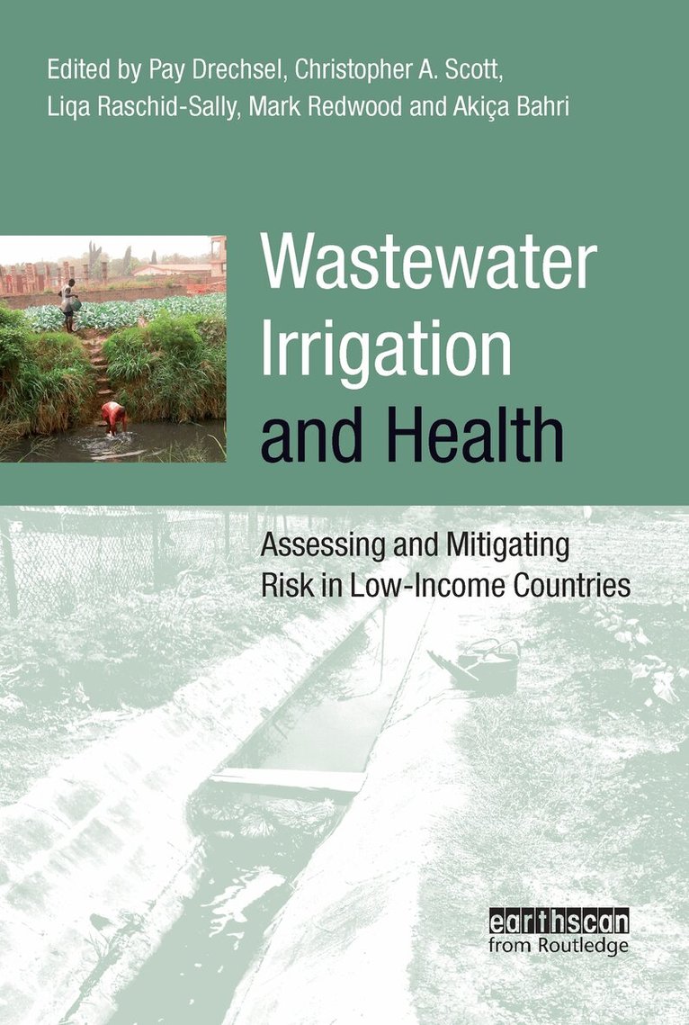 Akissa Bahri, Pay Drechsel, Liqa Raschid-Sally, Mark Redwood - Wastewater Irrigation and Health, Häftad