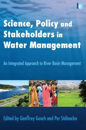 Geoffrey Gooch, Per Stålnacke - Science, Policy and Stakeholders in Water Management, Inbunden
