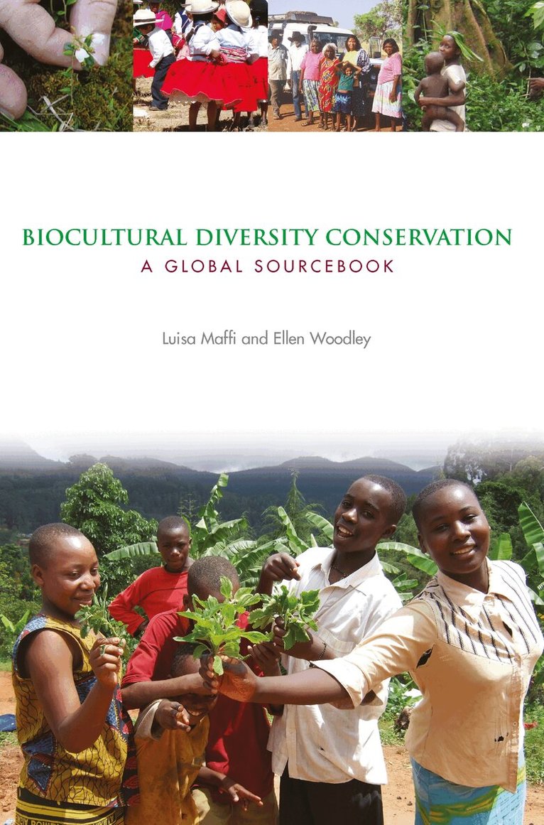 Luisa Maffi, Ellen Woodley - Biocultural Diversity Conservation, Inbunden