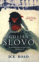 Ice Road av Gillian Slovo