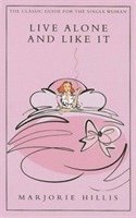 Marjorie Hillis - Live Alone And Like It, Inbunden