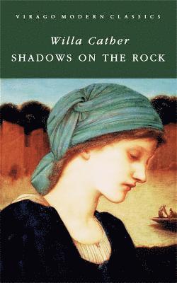 Willa Cather - Shadows On The Rock, Häftad
