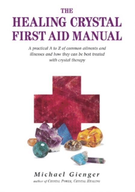Michael Gienger - Healing Crystals First Aid Manual, E-bok