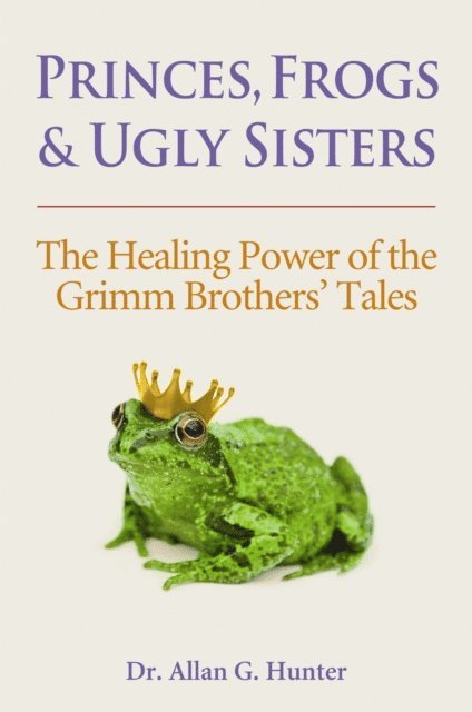 Allan G. Hunter - Princes, Frogs and Ugly Sisters, E-bok. Tillgänglighet: Lägg i varukorg