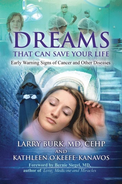 Kathleen O'Keefe-Kanavos, Larry Burk - Dreams That Can Save Your Life, E-bok