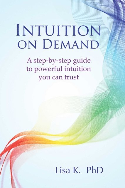 Lisa K. - Intuition on Demand, E-bok. Tillgänglighet: Lägg i varukorg