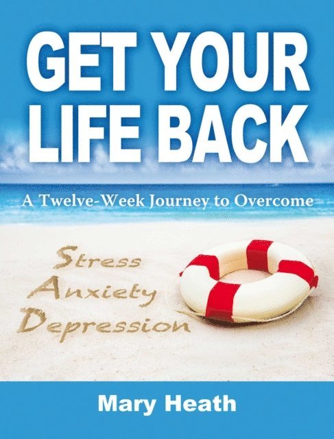Mary Heath - Get Your Life Back, E-bok
