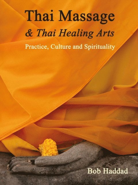 Bob Haddad - Thai Massage & Thai Healing Arts, E-bok