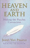 Heaven And Earth av James Van Praagh, James Van Praagh