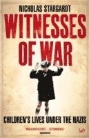 Nicholas Stargardt - Witnesses Of War, Häftad. Tillgänglighet: Lägg i varukorg