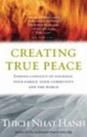 Thich Nhat Hanh - Creating True Peace, Häftad