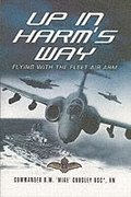 Up in Harm's Way: Flying With the Fleet Air Arm
