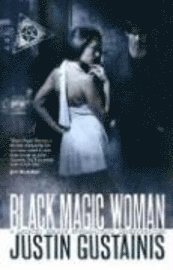 Justin Gustainis - Black Magic Woman, Häftad. Tillgänglighet: Tillfälligt slut