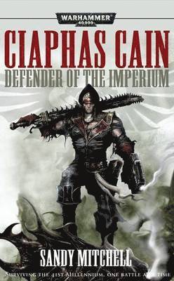 Sandy Mitchell - Ciaphas Cain: Defender of the Imperium, Häftad
