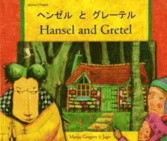 Manju Gregory - Hansel and Gretel in Japanese and English, Häftad. Tillgänglighet: Lägg i varukorg