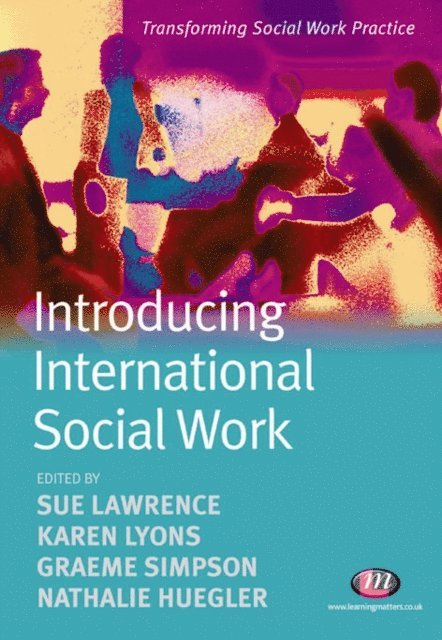 Nathalie Huegler, Graeme Simpson, Karen Lyons, Sue Lawrence - Introducing International Social Work, E-bok