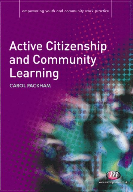 Carol Packham - Active Citizenship and Community Learning, E-bok