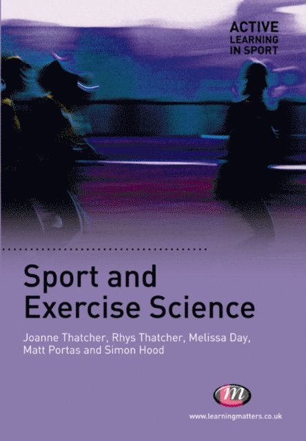 Simon Hood, Matt Portas, Melissa Day, Rhys Thatcher, Joanne Thatcher - Sport and Exercise Science, E-bok