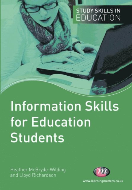 Heather McBryde-Wilding, Lloyd Richardson - Information Skills for Education Students, E-bok