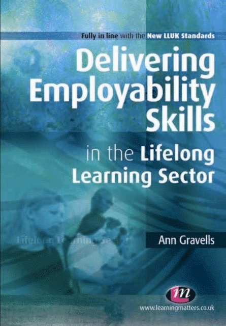Ann Gravells - Delivering Employability Skills in the Lifelong Learning Sector, E-bok