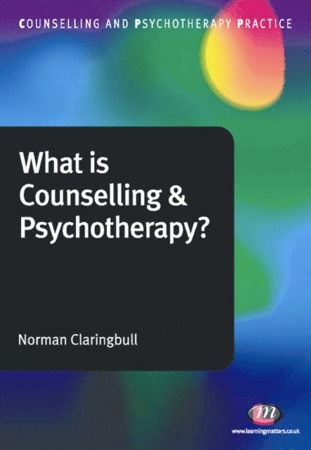Norman Claringbull - What is Counselling and Psychotherapy?, E-bok