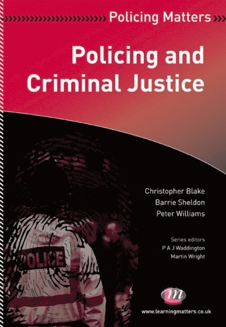 Peter Williams, Barrie Sheldon, Christopher Blake - Policing and Criminal Justice, E-bok